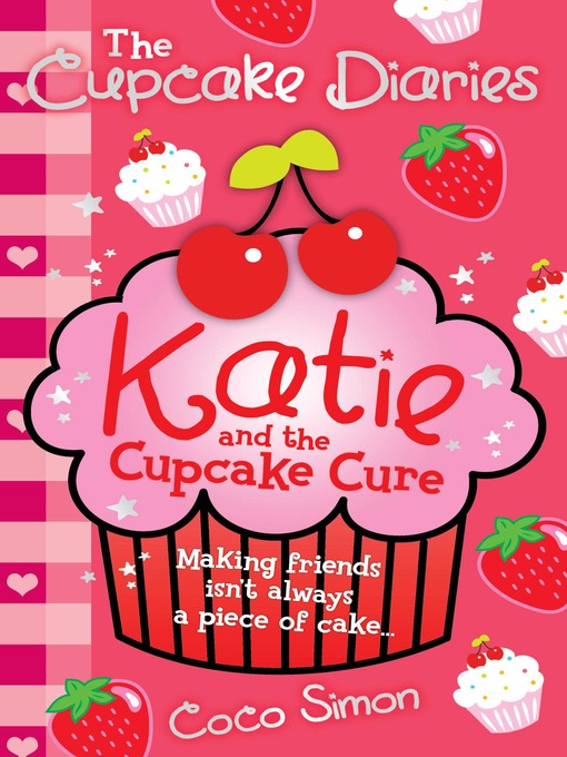 Title details for Katie and the Cupcake Cure by Coco Simon - Wait list